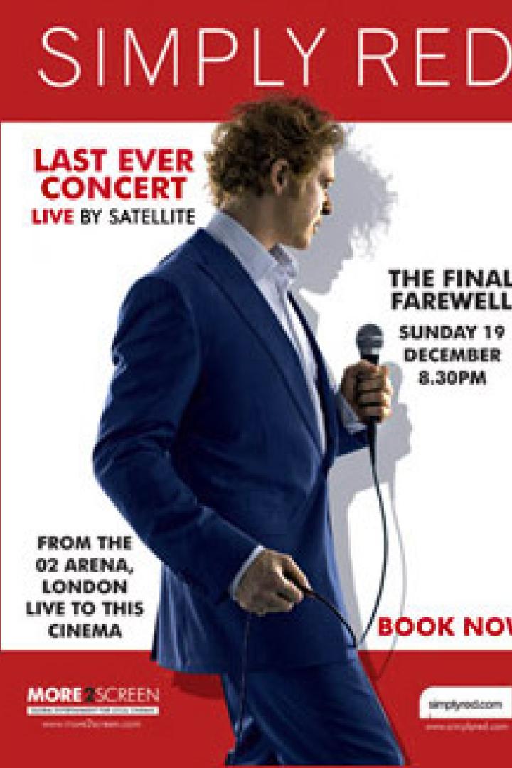 Ein Werbeplakat für das letzte Konzert von Simply Red, das live aus der O2 Arena in London übertragen wird.