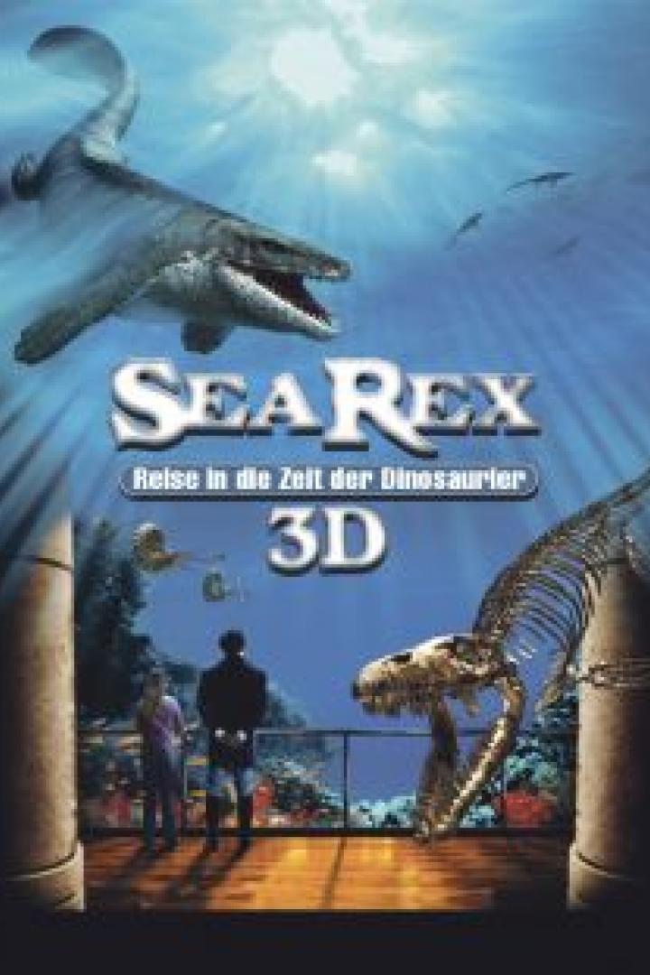 Das Filmplakat für „Sea Rex 3D: Reise in die Zeit der Dinosaurier“ zeigt Unterwasser-Dinosaurier und ein Dinosaurierskelett.