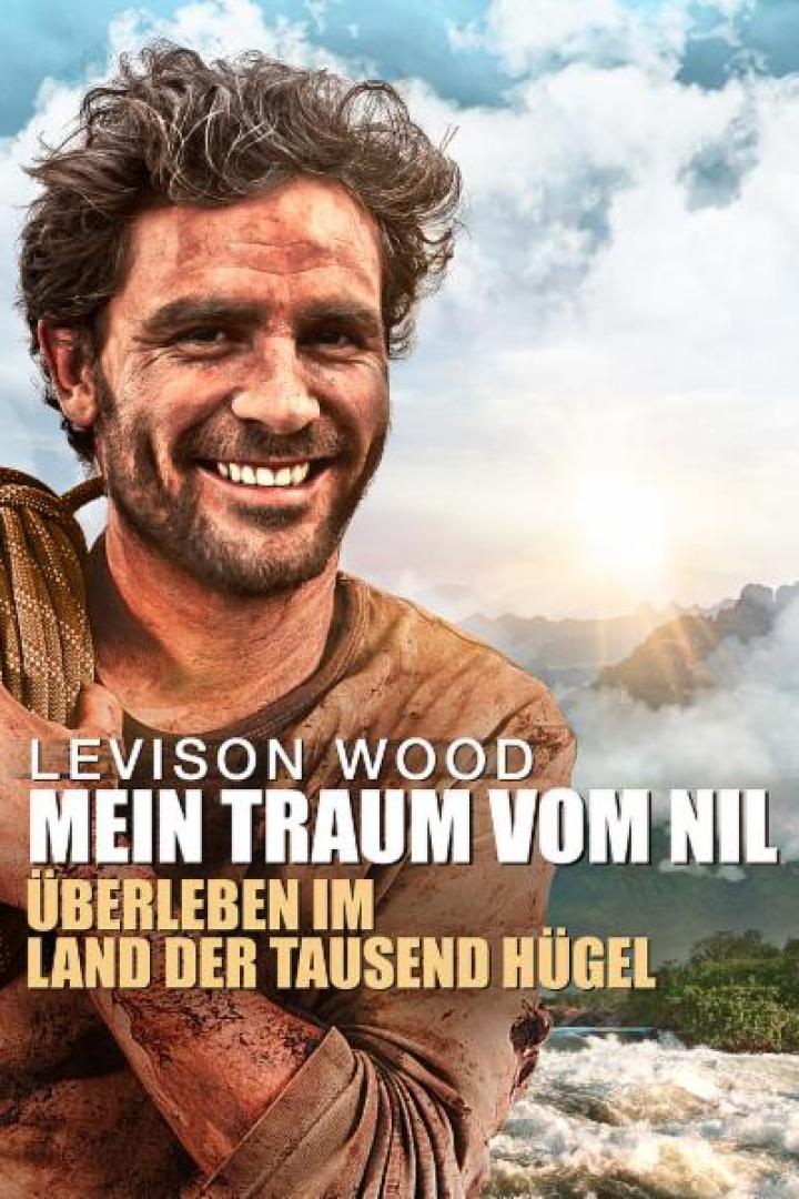 Levison Wood vor einer Landschaft für „Mein Traum vom Nil: Überleben im Land der tausend Hügel“.