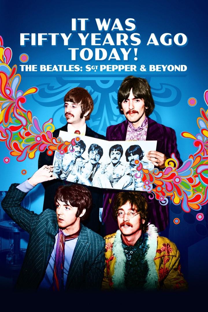 It was fifty years ago today! The Beatles: Sgt. Pepper & Beyond
