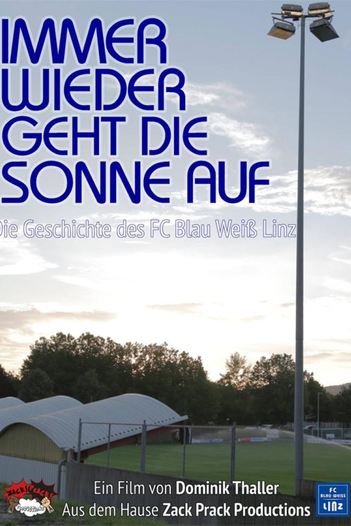 Das Filmplakat für „Immer wieder geht die Sonne auf: Die Geschichte des FC Blau Weiß Linz“.