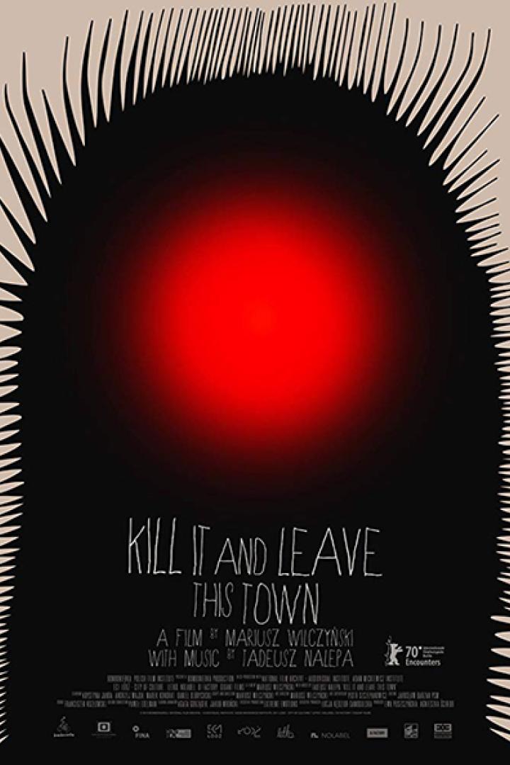 Kill it and leave this town