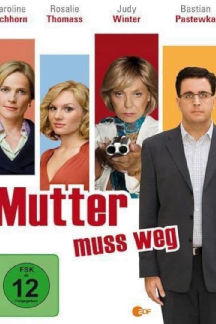 Das Filmplakat zu „Mutter muss weg“ mit Karoline Eichhorn, Rosalie Thomass, Judy Winter und Bastian Pastewka.