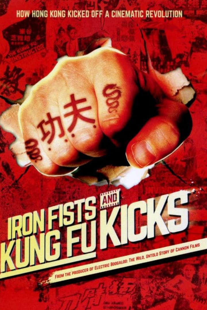 Iron Fists and Kung Fu Kicks