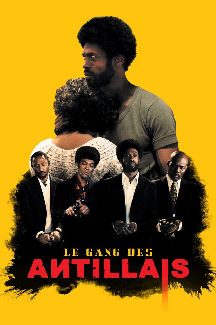 Das Filmplakat für „Le Gang des Antillais“ zeigt eine Gruppe bewaffneter Männer vor gelbem Hintergrund.