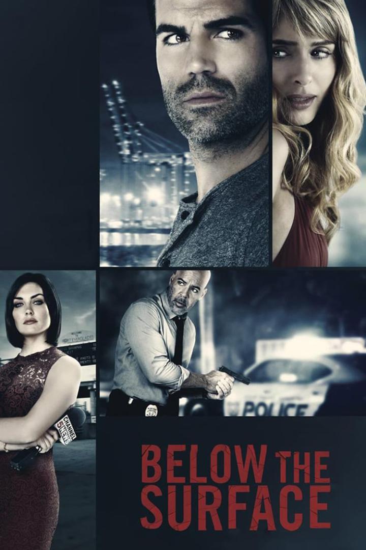 Das Filmplakat für „Below the Surface“ zeigt vier Personen und einen Polizisten mit gezogener Waffe.