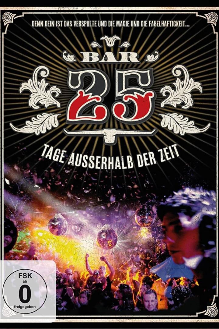 Bar25 - Tage ausserhalb der Zeit
