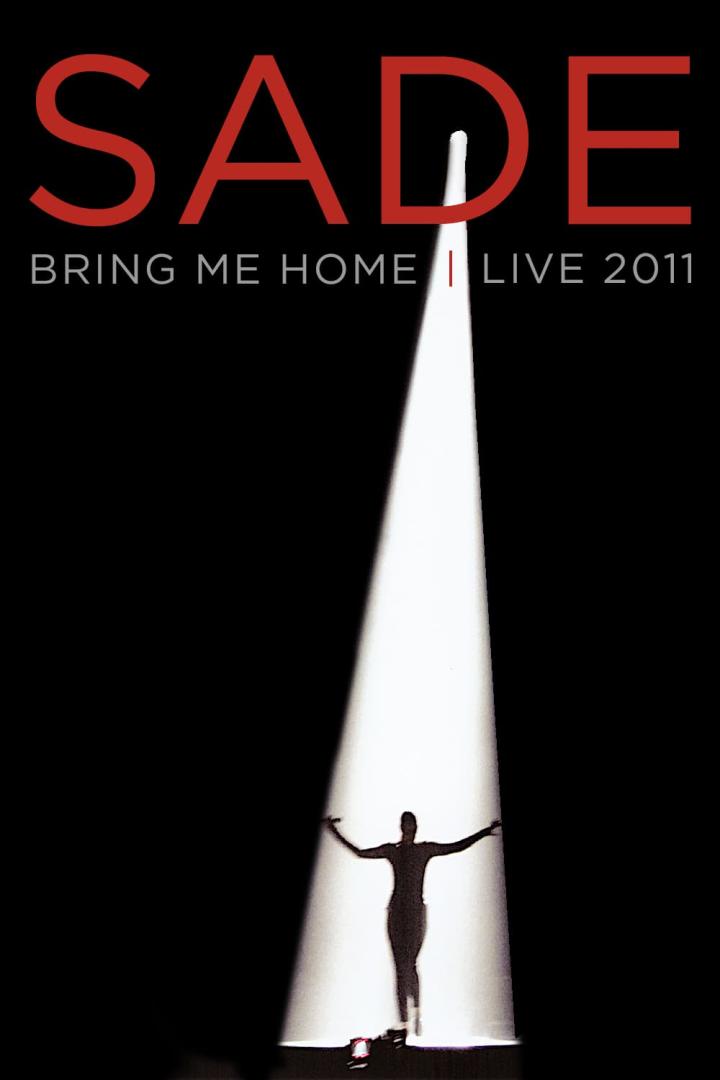 Sade: Bring Me Home – Live 2011