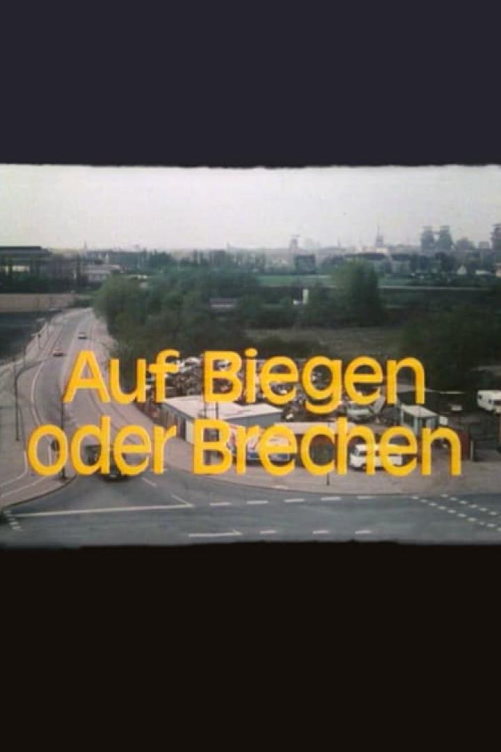 Auf Biegen oder Brechen