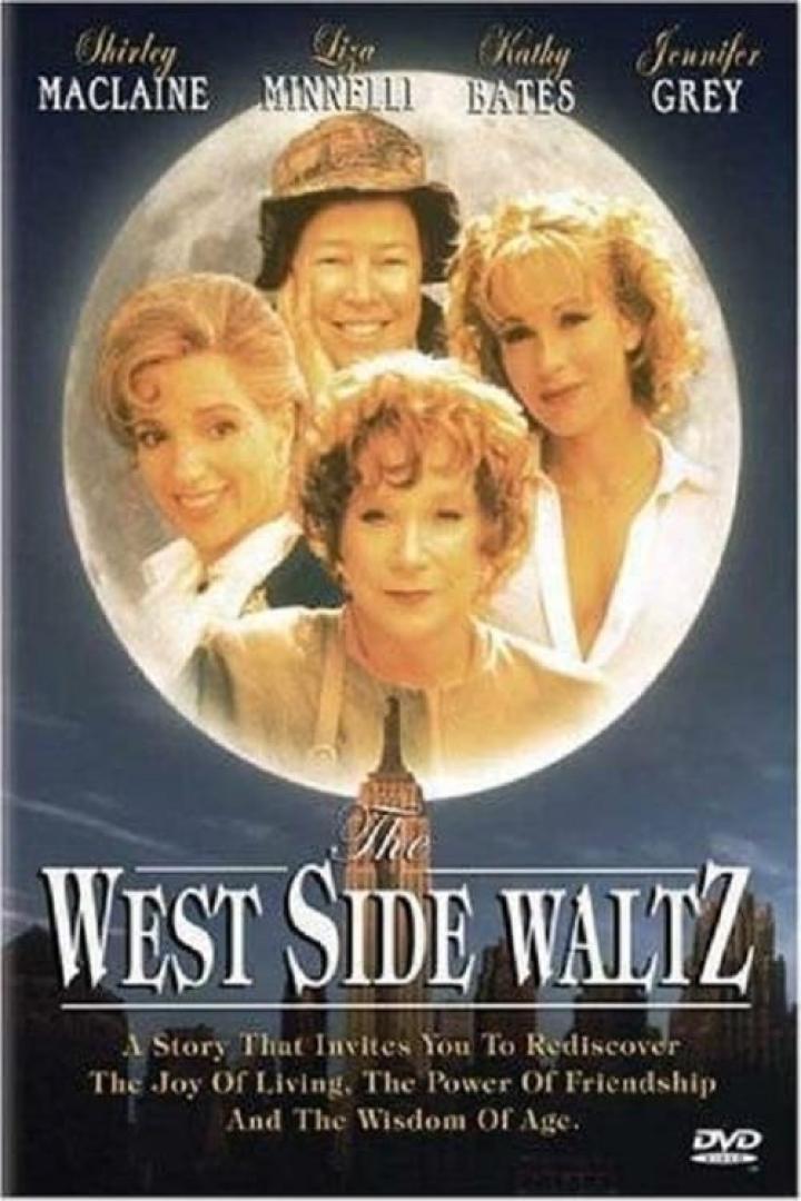 Das Filmplakat für „The West Side Waltz“ mit Shirley MacLaine, Liza Minnelli, Kathy Bates und Jennifer Grey.