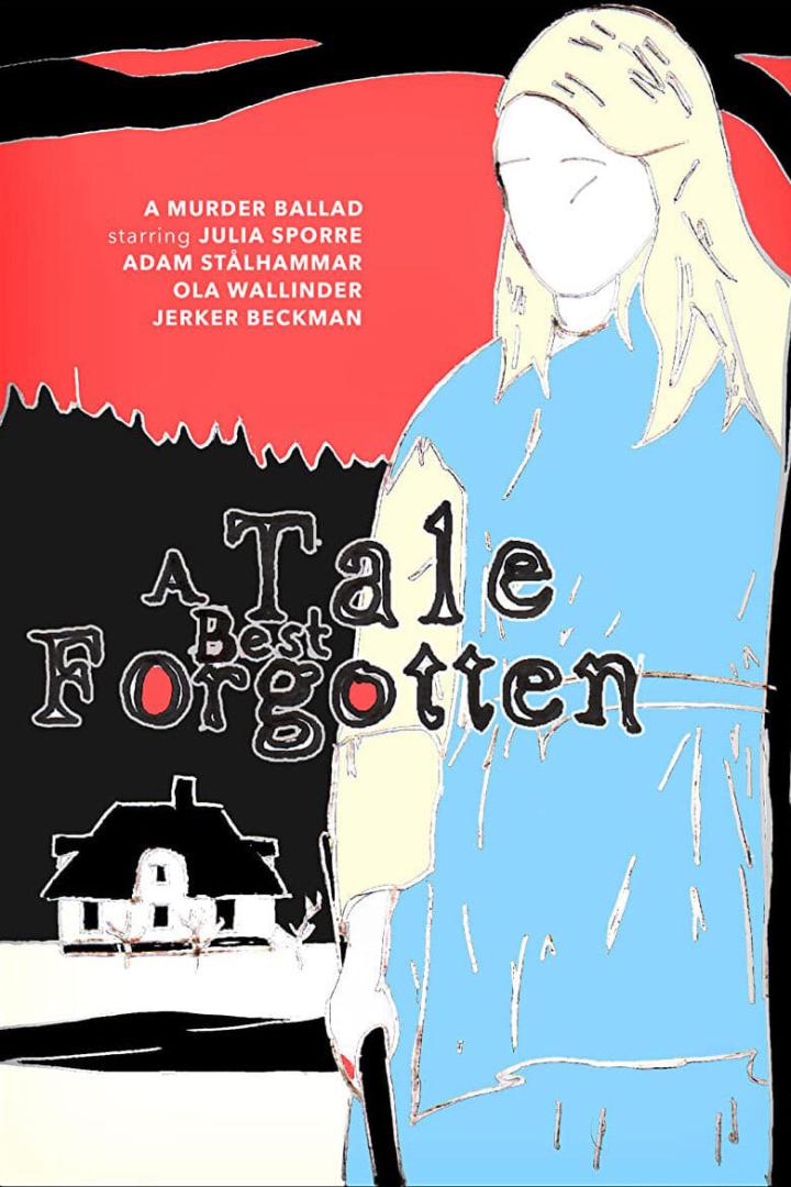 Das stilisierte Filmplakat für „A Tale Best Forgotten“ zeigt eine Frau vor einem Haus.