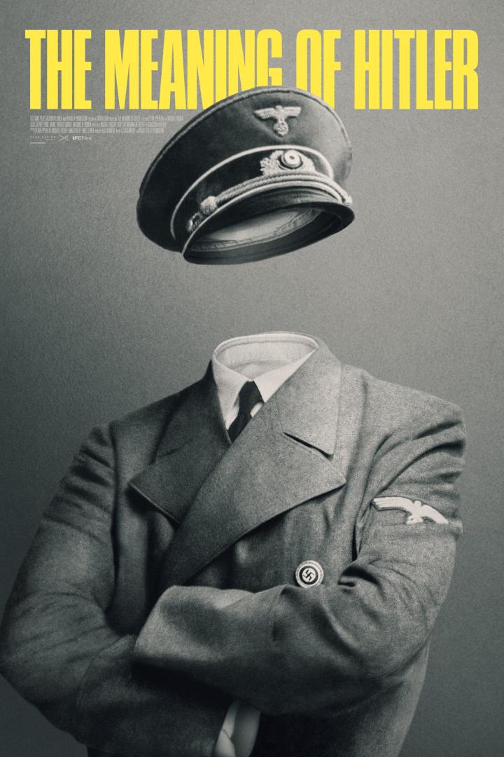 Das Filmplakat für „The Meaning of Hitler“ zeigt eine Uniform mit Hakenkreuz und SS-Mütze, aber ohne Kopf.
