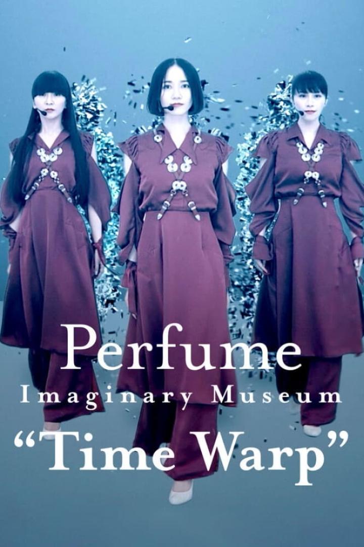 Perfume Imaginary Museum “Time Warp”