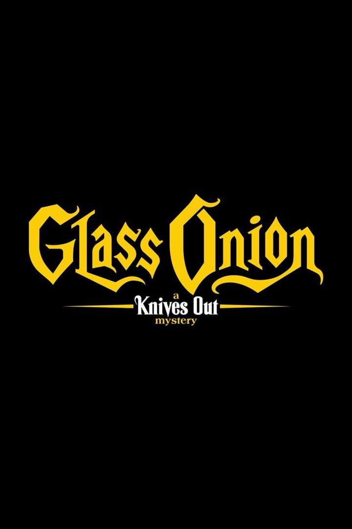 Glass Onion: A Knives Out Mystery