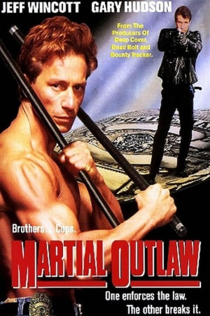 Das Filmplakat für „Martial Outlaw“ mit Jeff Wincott und Gary Hudson.
