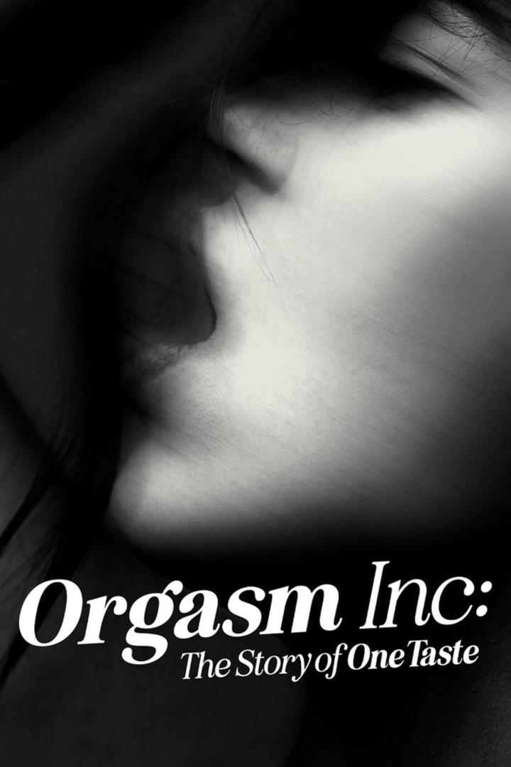 Das Filmplakat für „Orgasm Inc: The Story of One Taste“ zeigt das Gesicht einer Frau in Schwarzweiß.