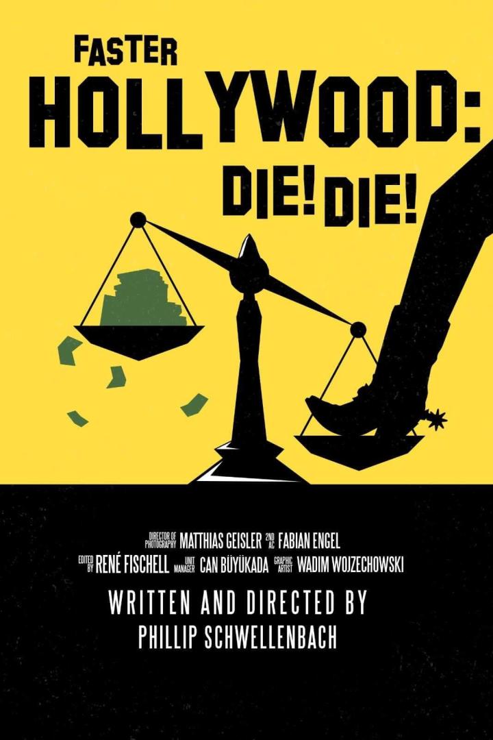 Das Filmplakat „Faster Hollywood: Die! Die!“ zeigt eine Waage mit Geld und einem Stiefel.