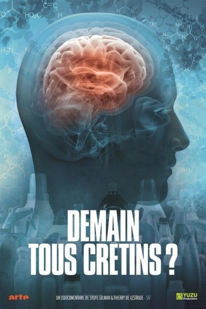 Das Poster für den Dokumentarfilm „Demain tous crétins?“ zeigt ein Gehirn im Kopfprofil vor chemischen Formeln.