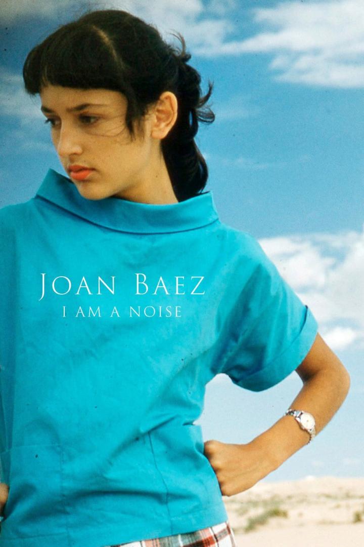 Joan Baez: I Am a Noise