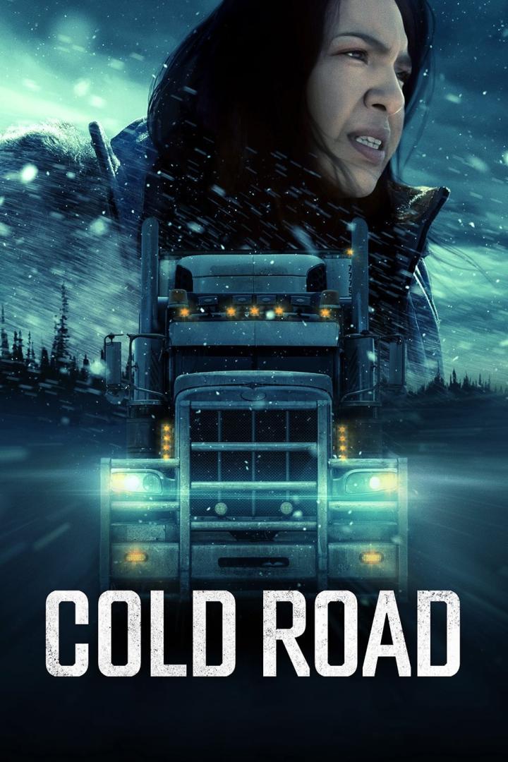 Das Filmplakat für „Cold Road“ zeigt eine besorgte Frau und einen Lastwagen im Schneesturm.