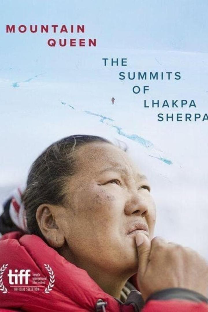 Mountain Queen: The Summits of Lhakpa Sherpa