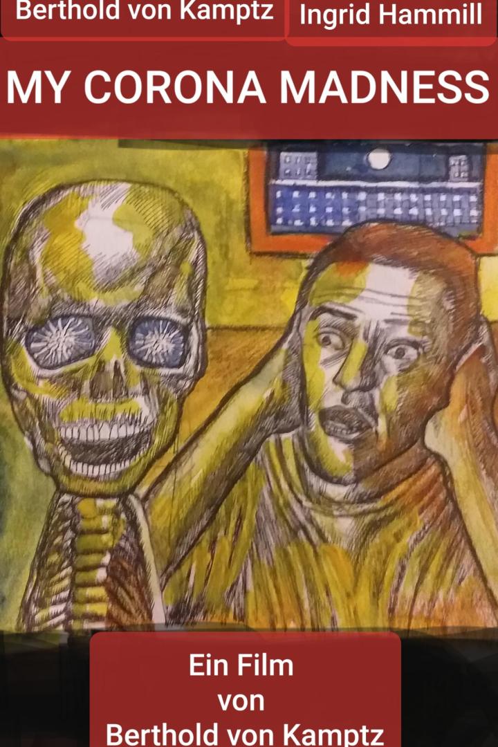 Das Filmplakat zu „My Corona Madness“ zeigt einen Mann neben einem gelben Skelett.