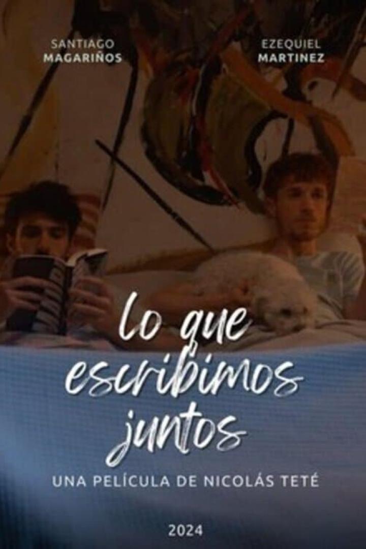 Das Filmplakat für „Lo que escribimos juntos“ mit Santiago Magariños und Ezequiel Martinez.