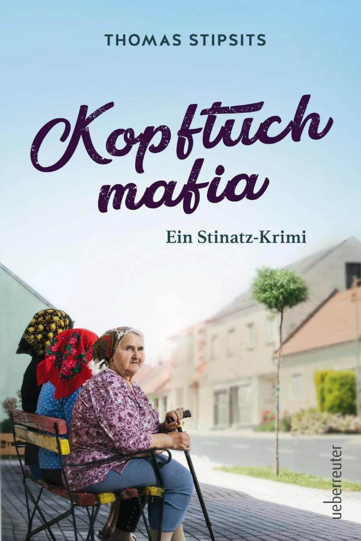 Kopftuchmafia: Ein Stinatz-Krimi