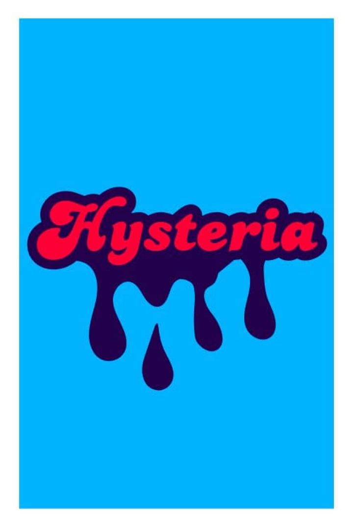 Das Wort „Hysteria“ in roter Schrift mit tropfenden, dunkelblauen Elementen auf hellblauem Hintergrund.