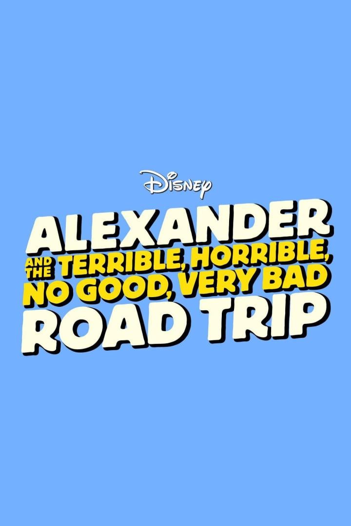 Das Logo von Disney präsentiert den Titel „Alexander and the Terrible, Horrible, No Good, Very Bad Road Trip“.