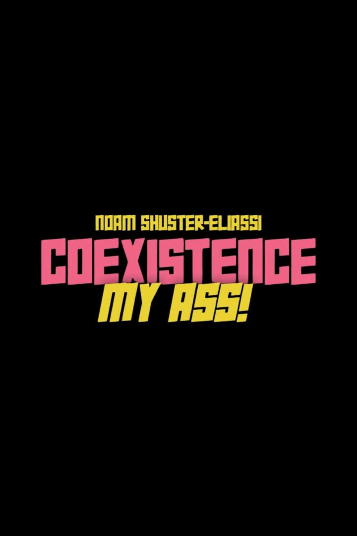Das Cover zeigt den Titel „Coexistence My Ass!“ von Noam Shuster-Eliassi.