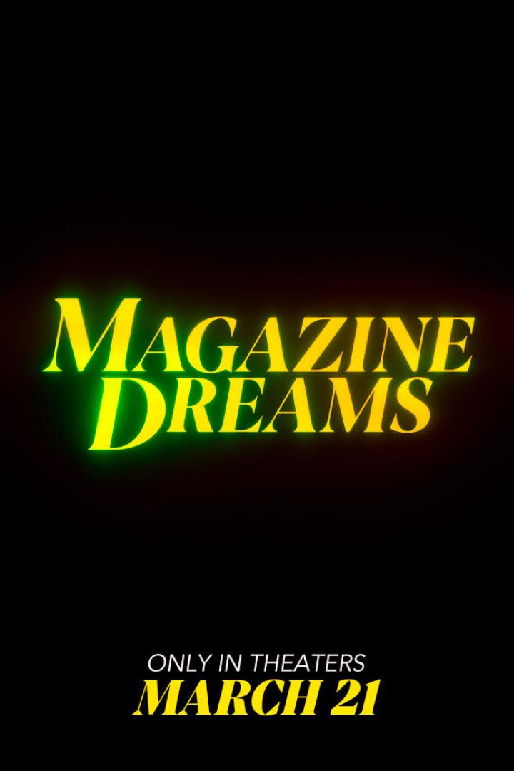 Das Filmplakat für „Magazine Dreams“ kündigt den Kinostart am 21. März an.