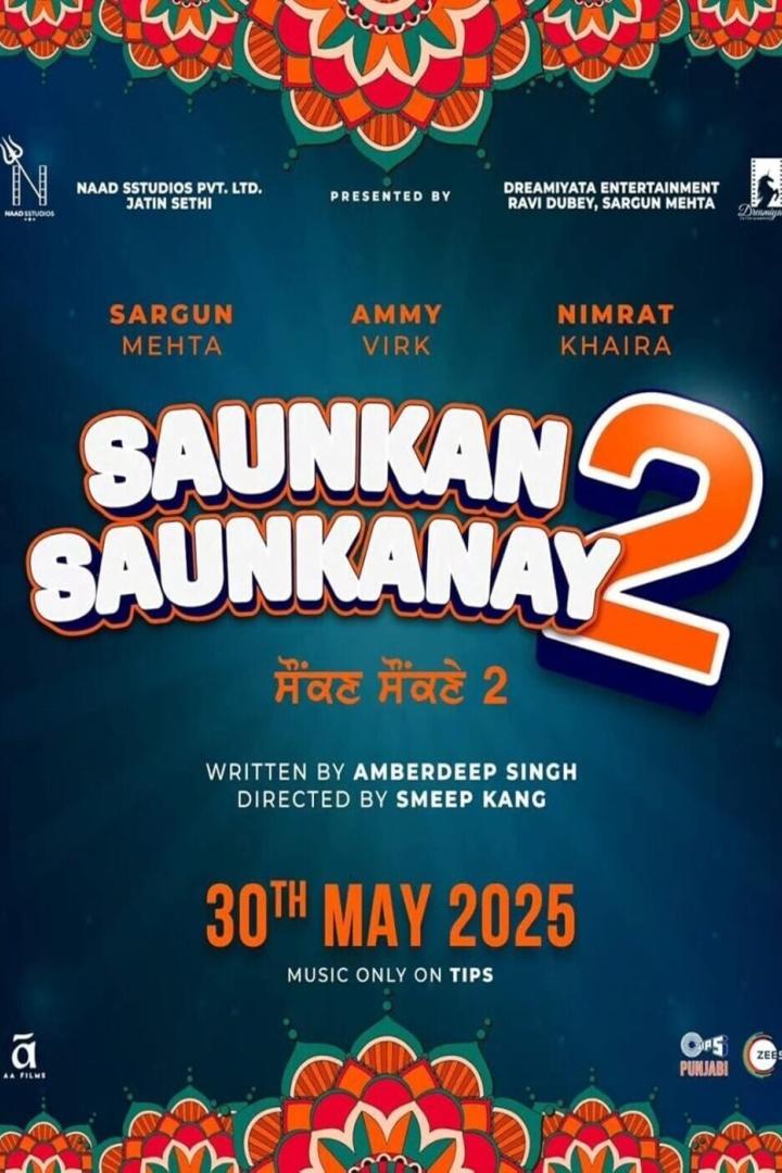 Das Filmplakat für „Saunkan Saunkanay 2“ mit Sargun Mehta, Ammy Virk und Nimrat Khaira, Kinostart ist der 30. Mai 2025.