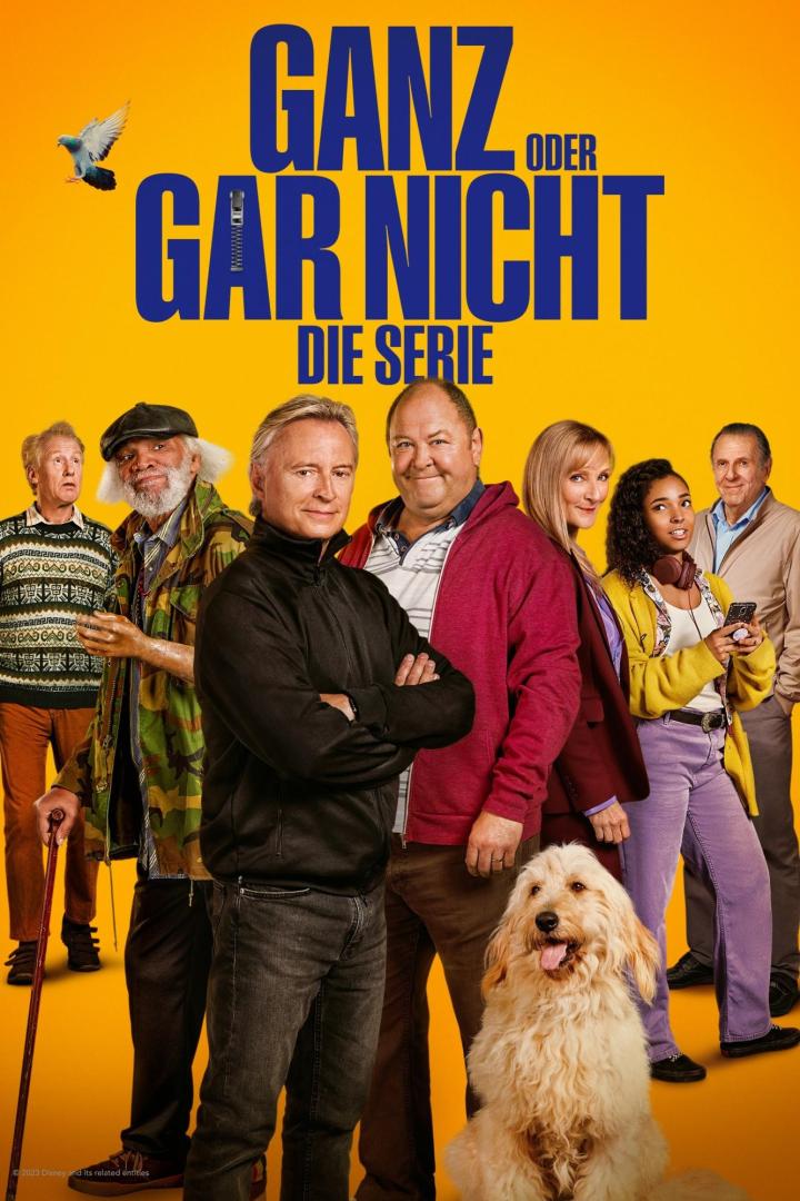 Das Filmplakat zur Serie „Ganz oder gar nicht“ zeigt eine Gruppe von Personen und einen Hund vor gelbem Hintergrund.