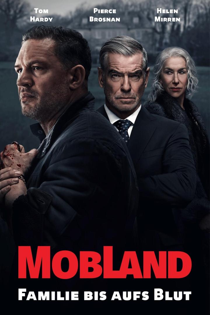 Das Filmplakat für „Mobland“ zeigt Tom Hardy, Pierce Brosnan und Helen Mirren.