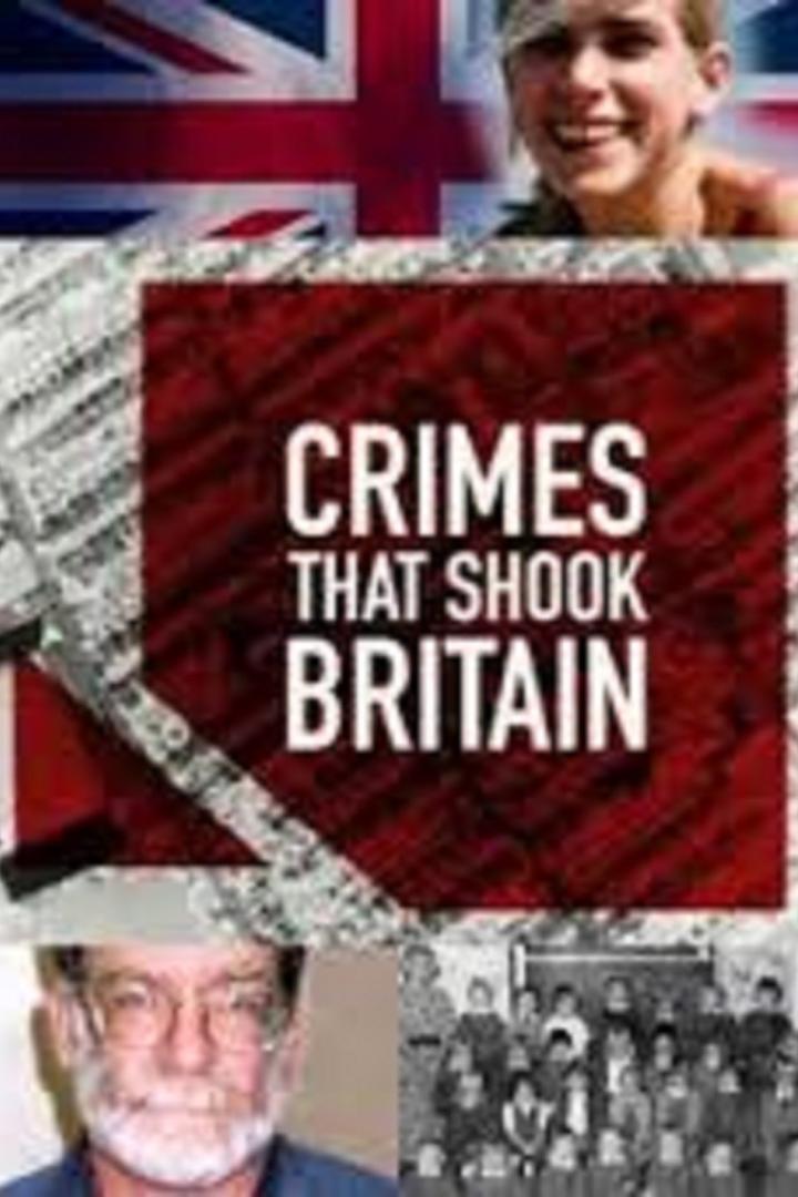 Das Cover der Dokumentarserie „Crimes That Shook Britain“ mit verschiedenen Bildern von Personen und dem Union Jack.