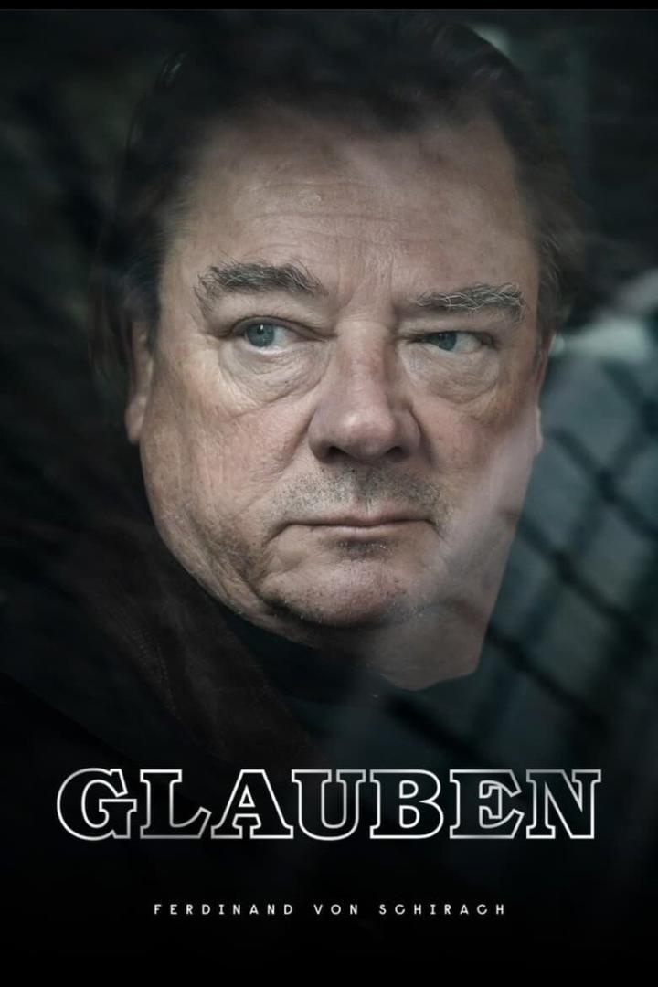 Das Filmplakat zu „Glauben“ von Ferdinand von Schirach zeigt einen Mann mit ernstem Blick.