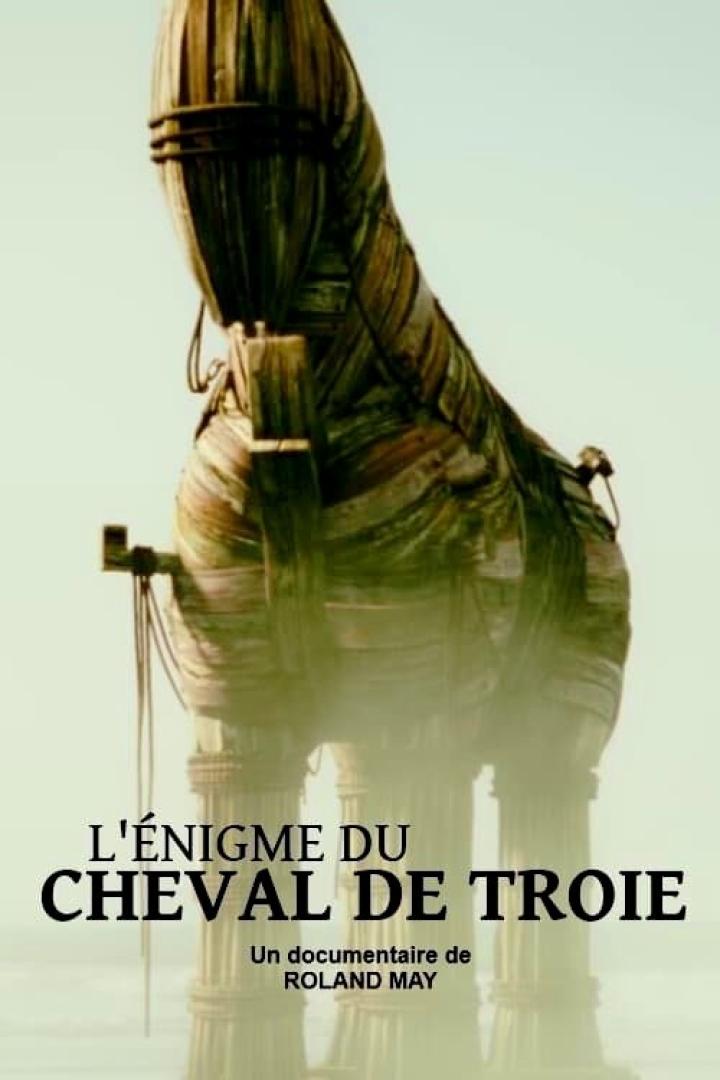 Das Filmplakat zeigt den hölzernen Trojanischen Pferd für den Dokumentarfilm „L’énigme du cheval de Troie“.