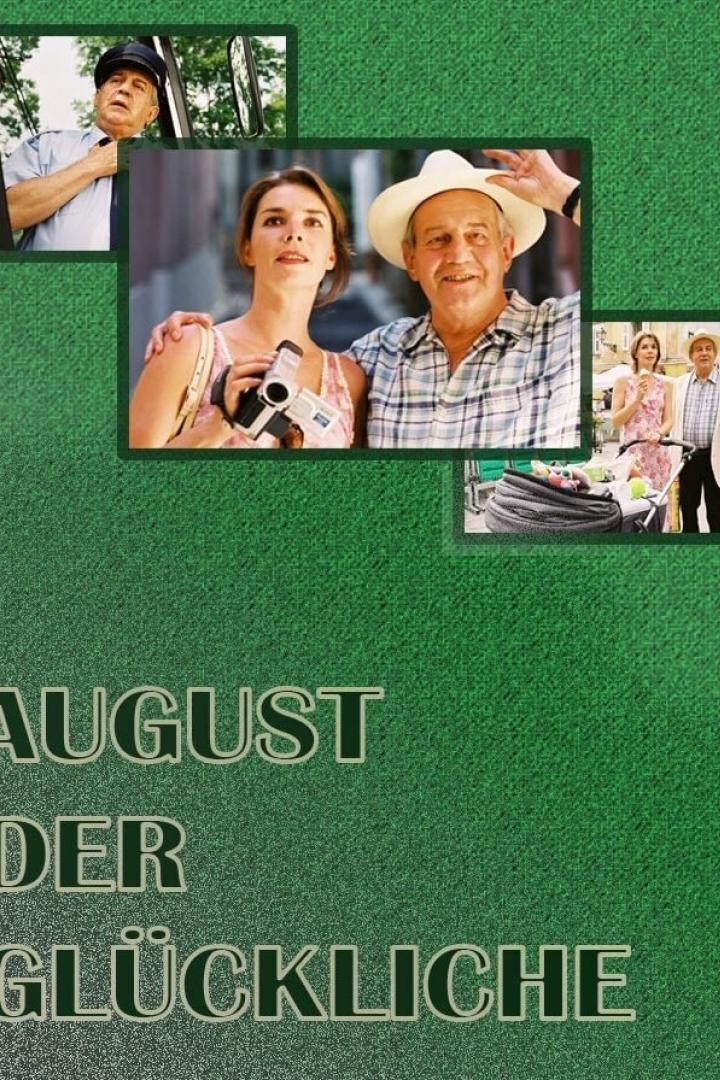 Das Filmplakat für „August der Glückliche“ zeigt verschiedene Szenen mit den Hauptdarstellern.