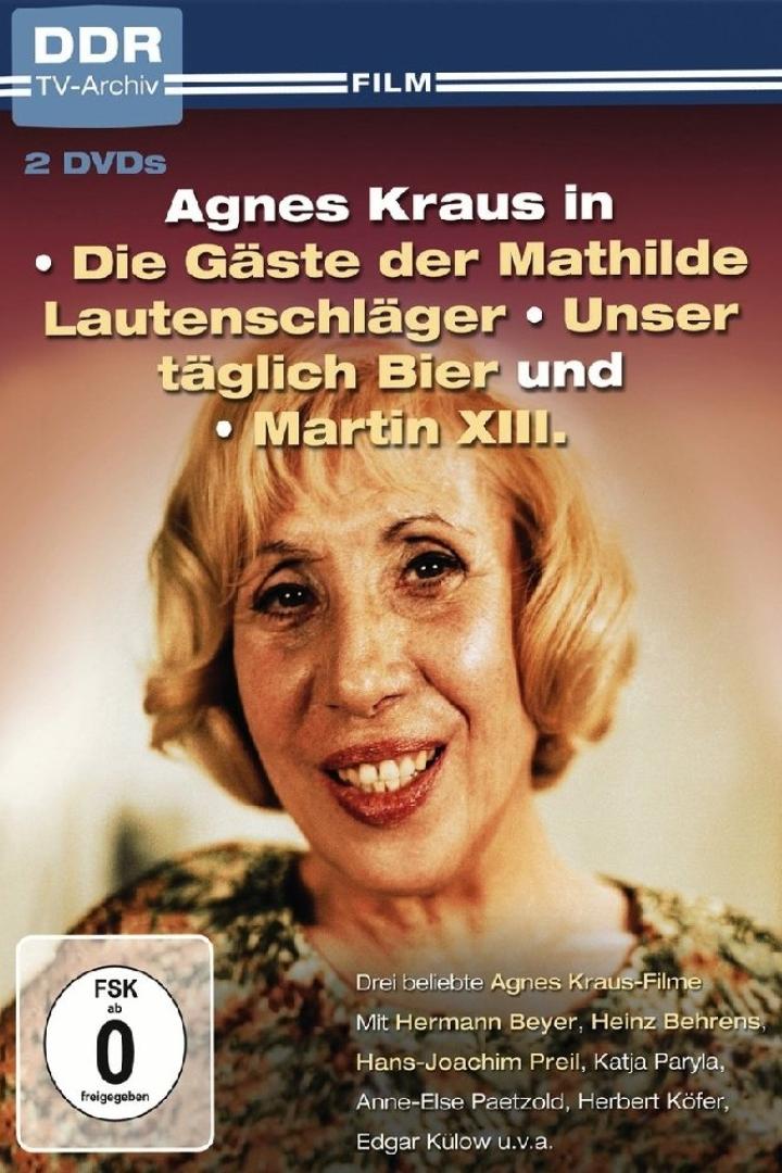 Das DVD-Cover mit Agnes Kraus und den Filmtiteln „Die Gäste der Mathilde Lautenschläger“, „Unser täglich Bier“ und „Martin XIII.“.