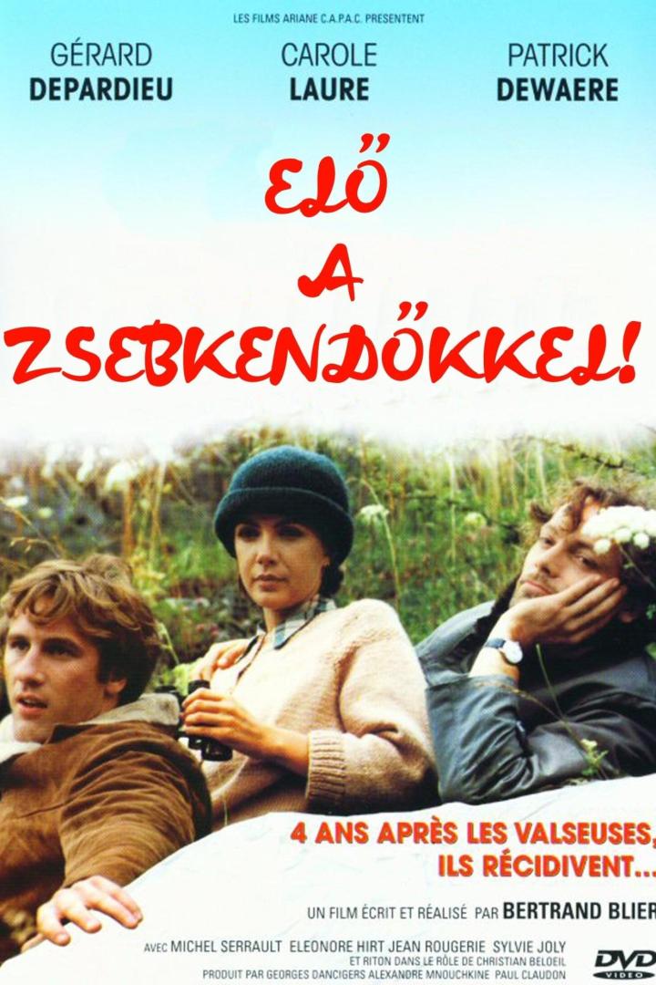 Das Filmplakat für „Elő a Zsebkendőkkel!“ mit Gérard Depardieu, Carole Laure und Patrick Dewaere.