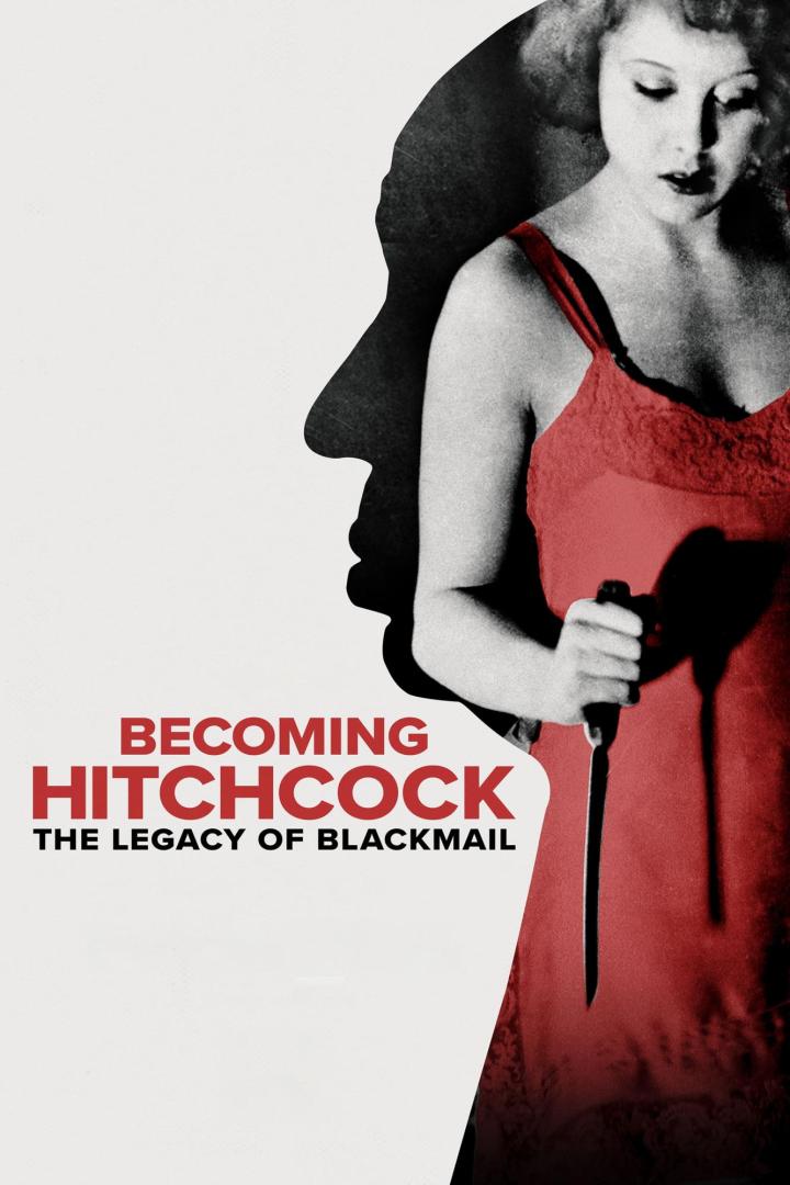 Das Filmplakat zu „Becoming Hitchcock: The Legacy of Blackmail“ zeigt eine Frau mit einem Messer.