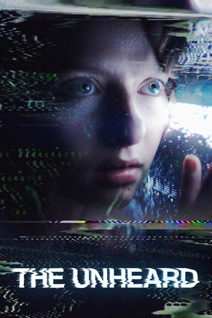 Das Filmplakat für „The Unheard“ zeigt das Gesicht einer jungen Frau mit digitalen Störungen.