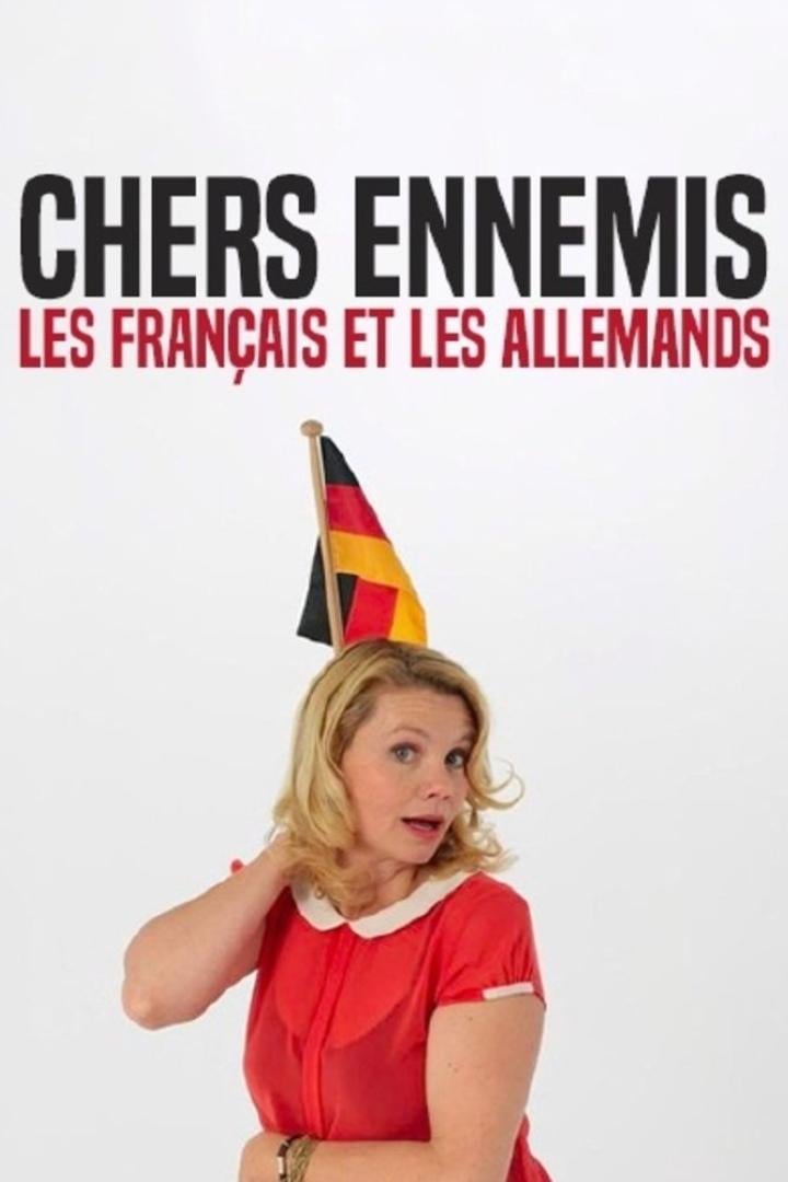 Das Filmplakat für „Chers ennemis, les français et les allemands“ zeigt eine Frau mit einer Deutschlandflagge auf dem Kopf.