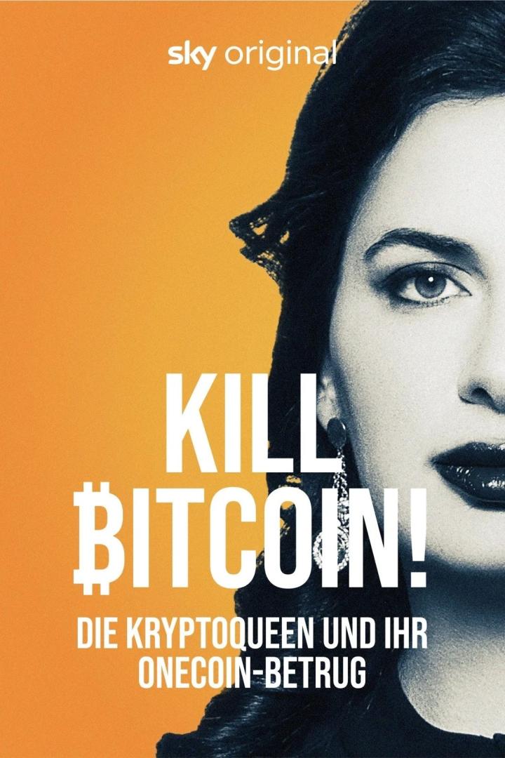 Das Filmplakat zu „Kill Bitcoin! Die Kryptoqueen und ihr Onecoin-Betrug“ zeigt das Gesicht einer Frau vor orangem Hintergrund.