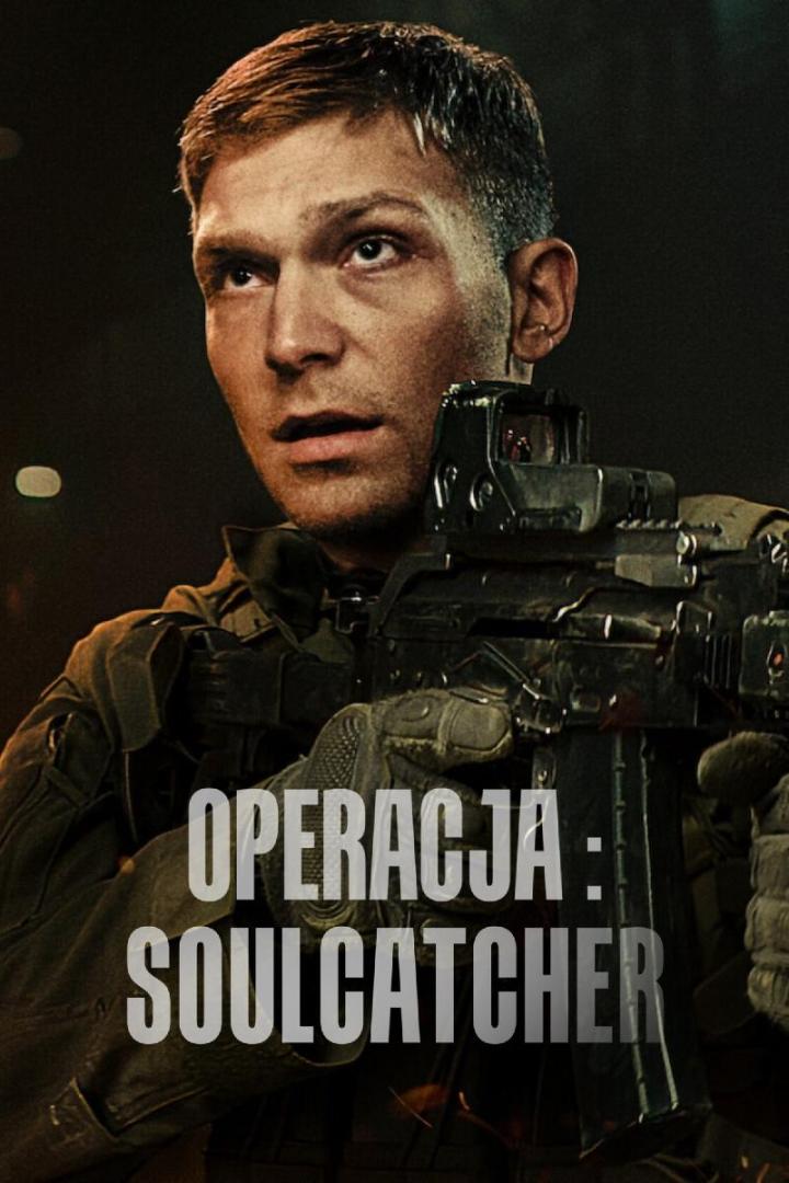 Ein Soldat mit einer Waffe im Anschlag, im Hintergrund der Titel „Operacja: Soulcatcher“.