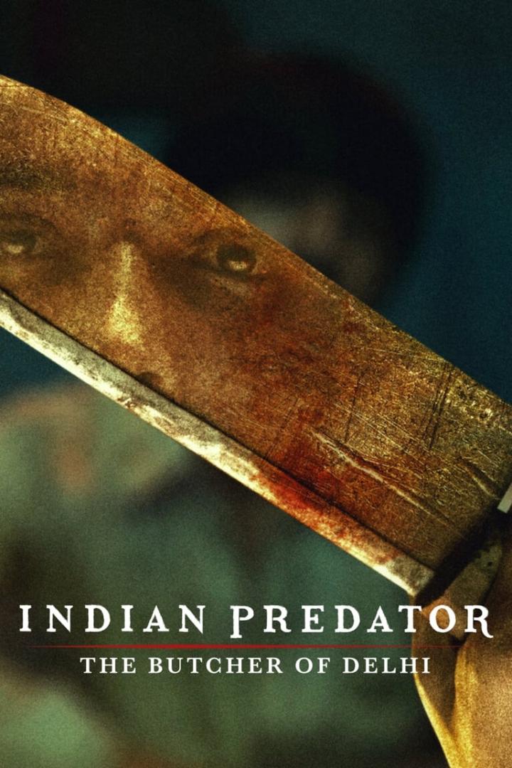 Das Filmplakat für „Indian Predator: The Butcher of Delhi“ zeigt eine Machete mit Blutspuren vor einem dunklen Hintergrund.