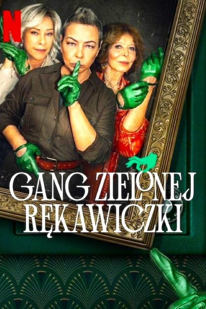 Drei Frauen mit grünen Handschuhen posieren für das Poster von „Gang Zielonej Rękawiczki“.