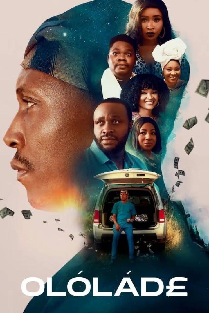 Das Filmplakat für „Ọlọ́lādé“ zeigt mehrere Personen und einen Mann, der Geld aus einem Kofferraum nimmt.