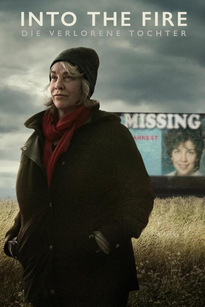Das Filmplakat für „Into the Fire – Die verlorene Tochter“ zeigt eine Frau vor einer Vermisstenanzeige.